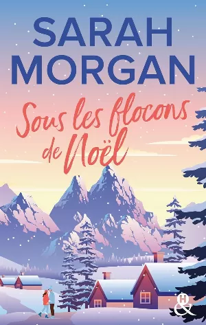 Sarah Morgan - Sous les flocons de Noël